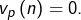 v_{p}\left(n\right)=0.