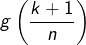 g\left(\dfrac{k+1}{n}\right)