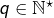 q\in\mathbb{N}^{\star}