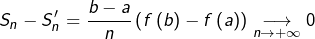 \[S_{n}-S'_{n}=\dfrac{b-a}{n}\left(f\left(b\right)-f\left(a\right)\right)\underset{n\rightarrow+\infty}{\longrightarrow}0 \]