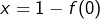 x=1-f(0)