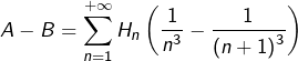 \[A-B=\sum_{n=1}^{+\infty}H_{n}\left(\dfrac{1}{n^{3}}-\dfrac{1}{\left(n+1\right)^{3}}\right)\]