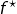 f^{\star}