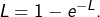 L=1-e^{-L}.
