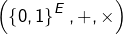 Rendered by QuickLaTeX.com \left(\left\{ 0,1\right\} ^{E},+,\times\right)