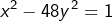 \[x^{2}-48y^{2}=1\]
