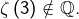 \zeta\left(3\right)\notin\mathbb{Q}.