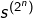 s^{\left(2^{n}\right)}