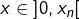 x\in\left]0,x_{n}\right[