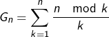 \[G_{n}=\sum_{k=1}^{n}\dfrac{n\mod k}{k}\]