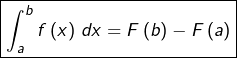 \[\boxed{\int_{a}^{b}f\left(x\right)\thinspace dx=F\left(b\right)-F\left(a\right)}\]