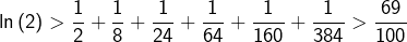 \[\ln\left(2\right)>\frac{1}{2}+\frac{1}{8}+\frac{1}{24}+\frac{1}{64}+\frac{1}{160}+\frac{1}{384}>\frac{69}{100}\]