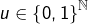 u\in\left\{ 0,1\right\} ^{\mathbb{N}}