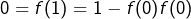 0=f(1)=1-f(0)f(0)