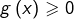 Rendered by QuickLaTeX.com g\left(x\right)\geqslant0