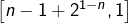 \left[n-1+2^{1-n},1\right]
