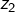 z_{2}