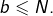 Rendered by QuickLaTeX.com b\leqslant N.