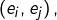 Rendered by QuickLaTeX.com \left(e_{i},e_{j}\right),