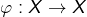 \varphi:X\rightarrow X