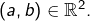 Rendered by QuickLaTeX.com \left(a,b\right)\in\mathbb{R}^{2}.