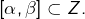 \left[\alpha,\beta\right]\subset Z.