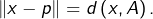 Rendered by QuickLaTeX.com \left\Vert x-p\right\Vert =d\left(x,A\right).