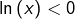 \ln\left(x\right)<0