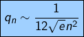 \[\boxed{q_{n}\sim\frac{1}{12\sqrt{e}n^{2}}}\]