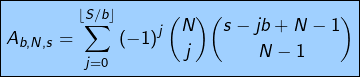 \displaystyle{\boxed{A_{b,N,s}=\sum_{j=0}^{\left\lfloor S/b\right\rfloor }\left(-1\right)^{j}\binom{N}{j}\binom{s-jb+N-1}{N-1}}}