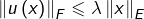 \[\left\Vert u\left(x\right)\right\Vert _{F}\leqslant\lambda\left\Vert x\right\Vert _{E}\]