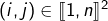 Rendered by QuickLaTeX.com \left(i,j\right)\in\llbracket1,n\rrbracket^{2}
