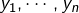 y_{1},\cdots,y_{n}