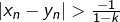 \vert x_n - y_n\vert>\frac{-1}{1-k}