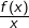 Rendered by QuickLaTeX.com \frac{f\left(x\right)}{x}
