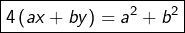 \[\boxed{4\left(ax+by\right)=a^{2}+b^{2}}\]