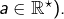 a\in\mathbb{R}^{\star}).