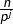 \frac{n}{p^{j}}