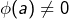 Rendered by QuickLaTeX.com \phi(a)\neq 0
