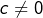 c\neq0