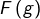 F\left(g\right)
