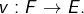 v:F\rightarrow E.