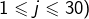 Rendered by QuickLaTeX.com 1\leqslant j\leqslant30)