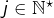 j\in\mathbb{N}^{\star}