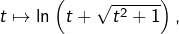 t\mapsto\ln\left(t+\sqrt{t^{2}+1}\right),