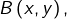 B\left(x,y\right),