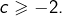 Rendered by QuickLaTeX.com c\geqslant-2.