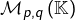 Rendered by QuickLaTeX.com \mathcal{M}_{p,q}\left(\mathbb{K}\right)