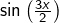 \sin\left(\frac{3x}{2}\right)