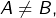 Rendered by QuickLaTeX.com A\neq B,